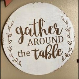 Round wood decor - Gather around the table.  15”